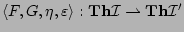 $\langle
F,G,\eta,\varepsilon\rangle:\mathbf{Th}\mathcal
I\rightharpoonup\mathbf{Th}\mathcal I'$